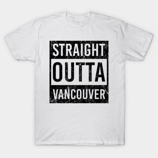 straight outta Vancouver T-Shirt by LeonAd